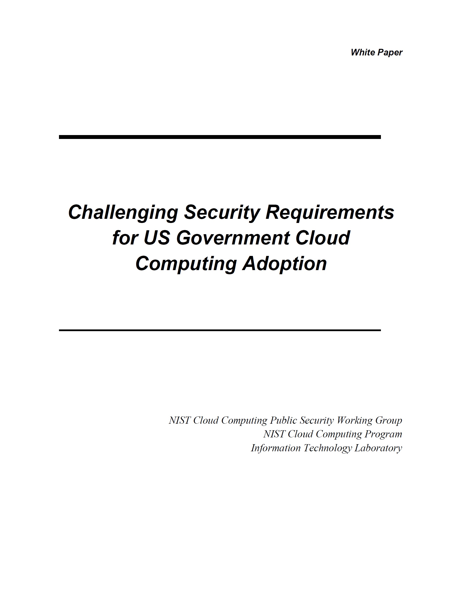 Challenging Security Requirements for US Government Cloud Computing Adoption – NIST