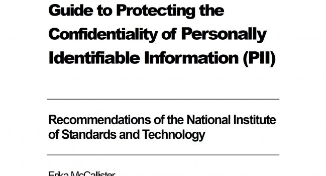Guide to Protecting the Confidentiality of Personally Identifiable Information (PII) – NIST