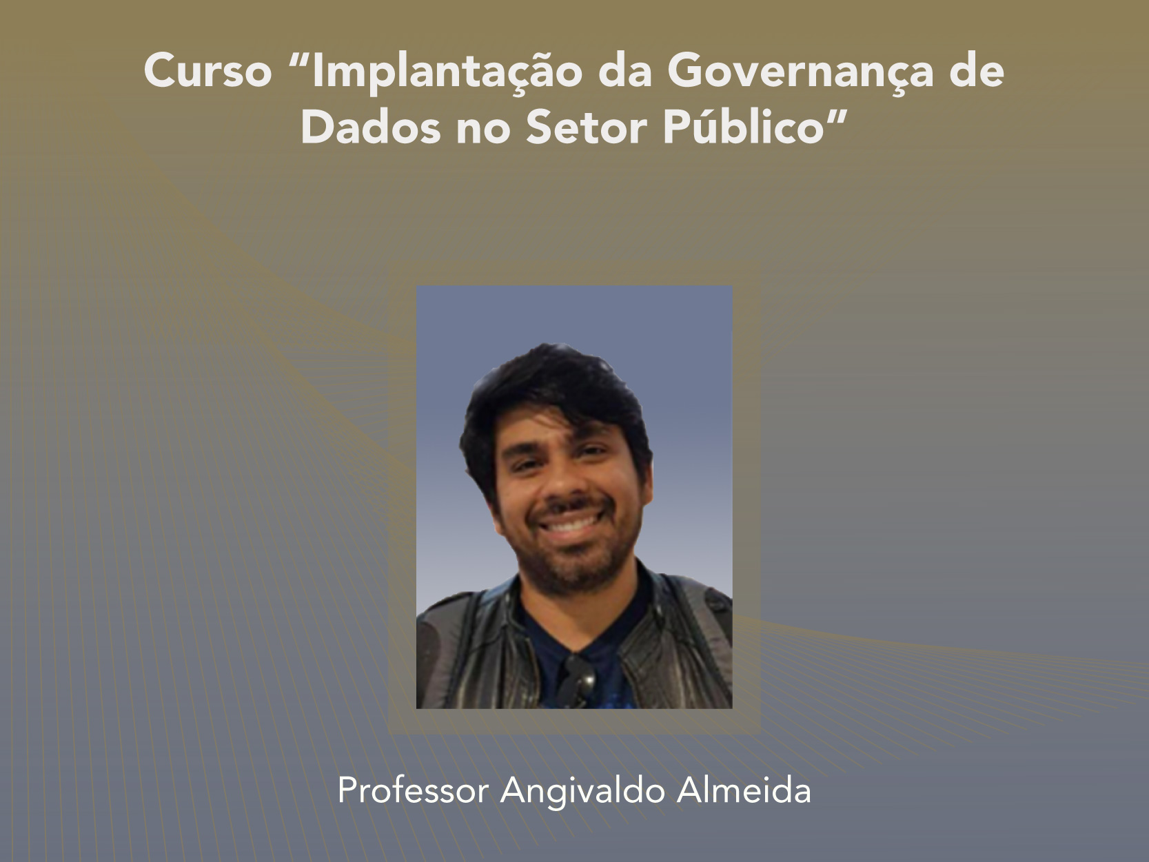 Curso: Implantação da Governança de Dados no Setor Público - Não perca!!!