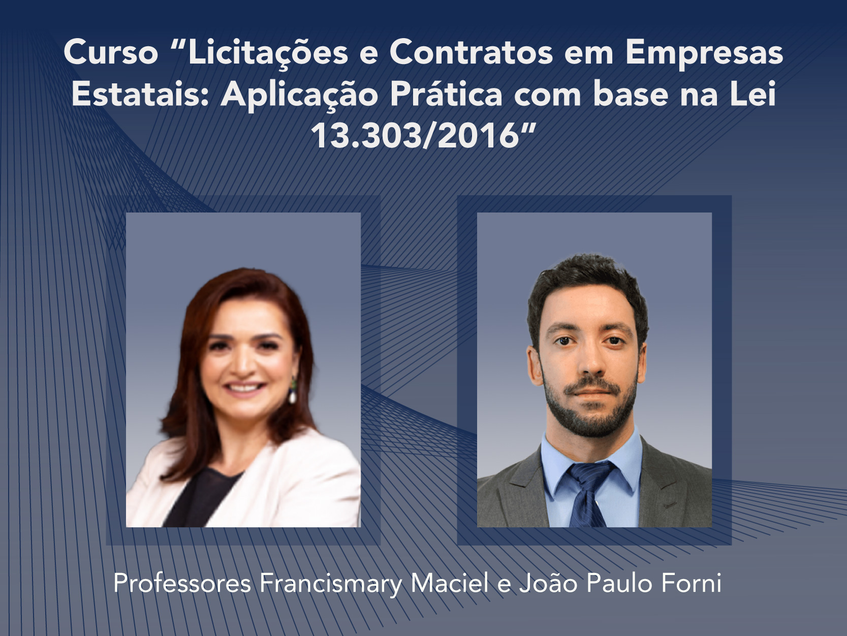 Curso: Licitações e Contratos em Empresas Estatais: Aplicação Prática com base na Lei 13.303/2016 - Não perca!!!