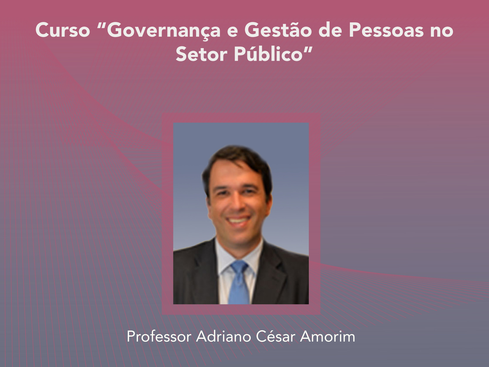 Curso: Governança e Gestão de Pessoas no Setor Público - Não perca!!!