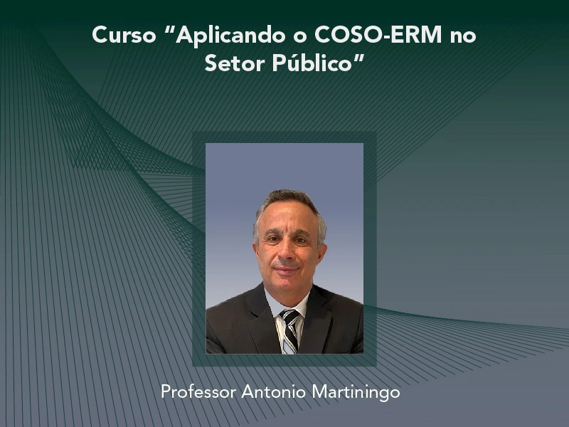 Curso: Aplicando o COSO-ERM no Setor Público - Não perca!!!