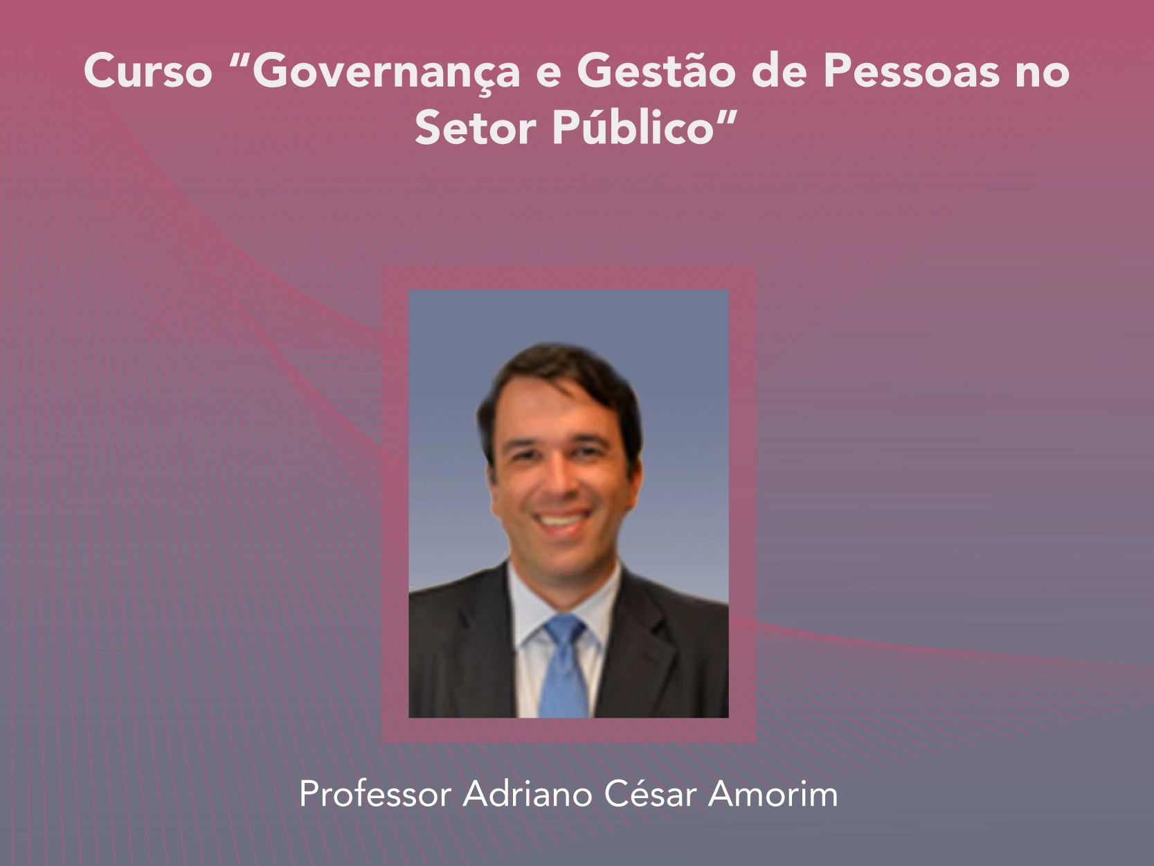 Curso: Governança e Gestão de Pessoas no Setor Público - Não perca!!!