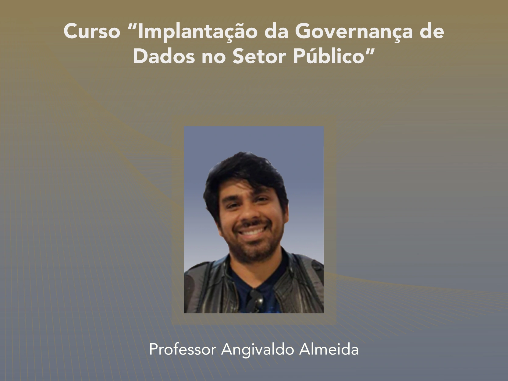 Curso: Implantação da Governança de Dados no Setor Público - Não perca!!!
