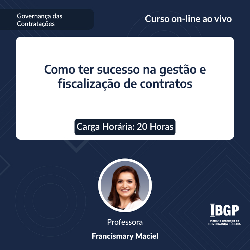 Curso: Como ter sucesso na Gestão e Fiscalização de Contratos - Não perca!!!