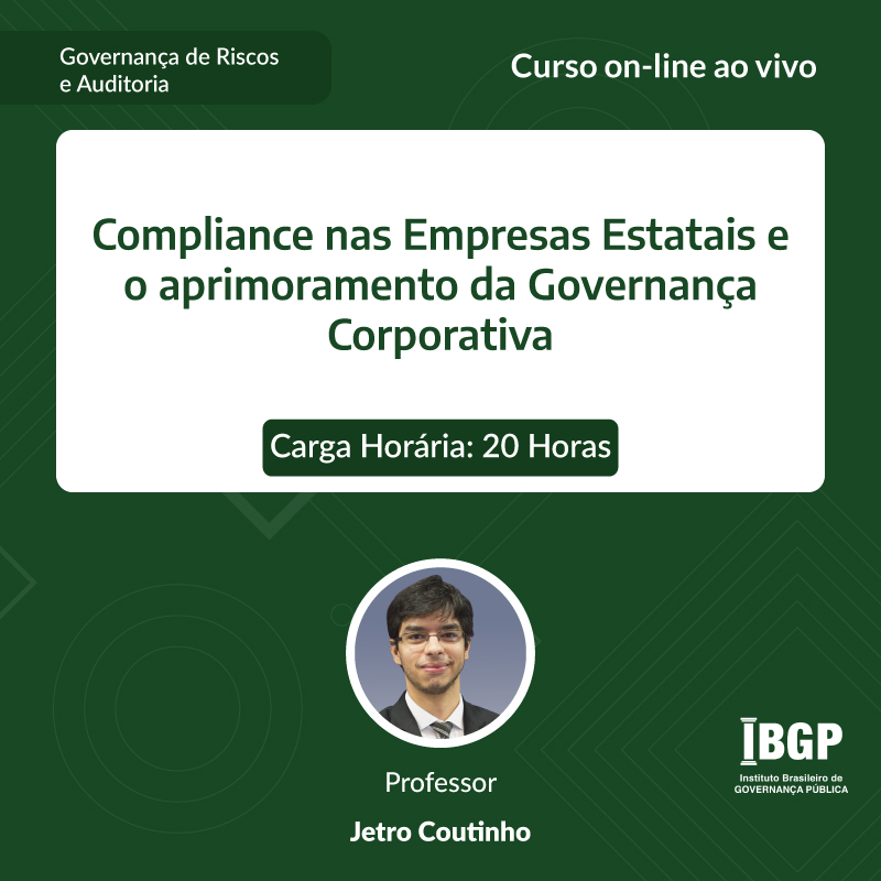 Curso: Compliance nas Empresas Estatais e o aprimoramento da Governança Corporativa - Não perca!!!