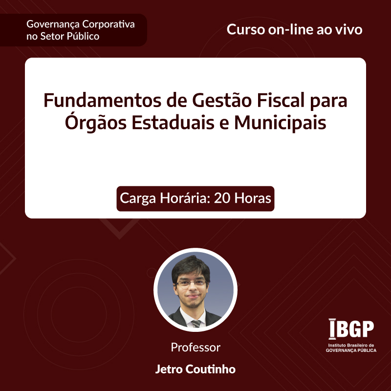 Curso: Fundamentos de Gestão Fiscal para Órgãos Estaduais e Municipais - Não perca!!!