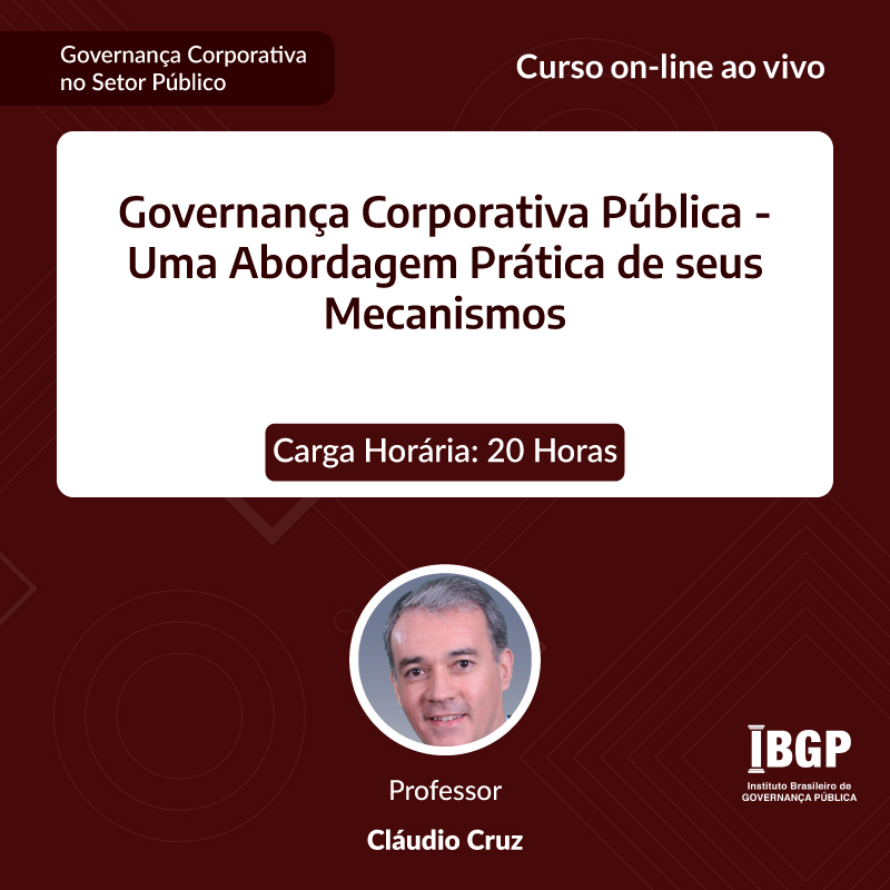 Curso: Governança Corporativa Pública - Uma Abordagem Prática de seus Mecanismos - Não perca!!!