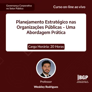Planejamento Estratégico nas Organizações Públicas - Uma Abordagem Prática