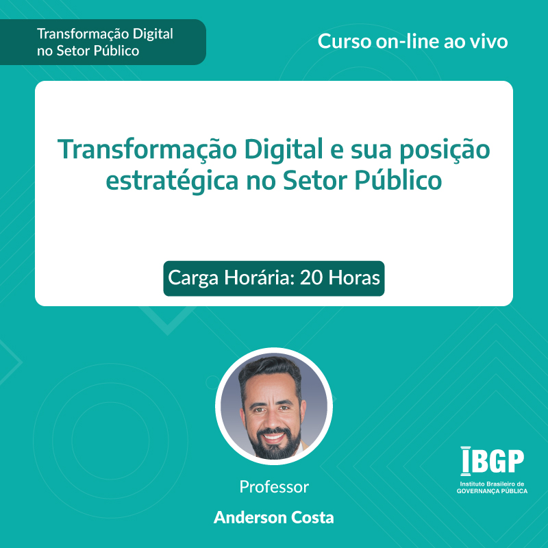 Curso: Transformação Digital e sua posição estratégica no Setor Público - Não perca!!!